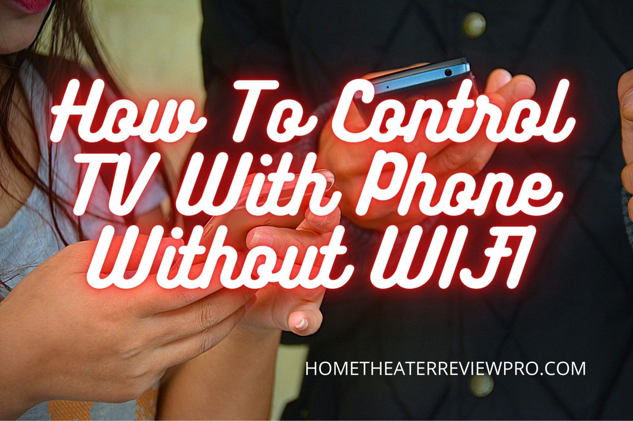 How To Control TV With Phone Without WIFI Home Theater Review Pro