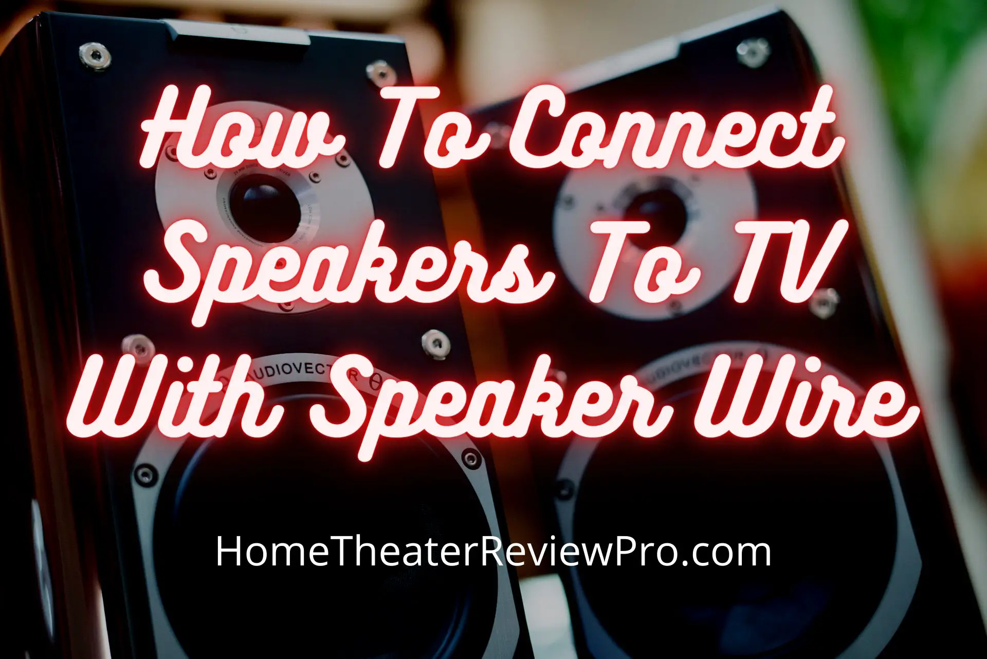 How To Connect Speakers To TV With Speaker Wire