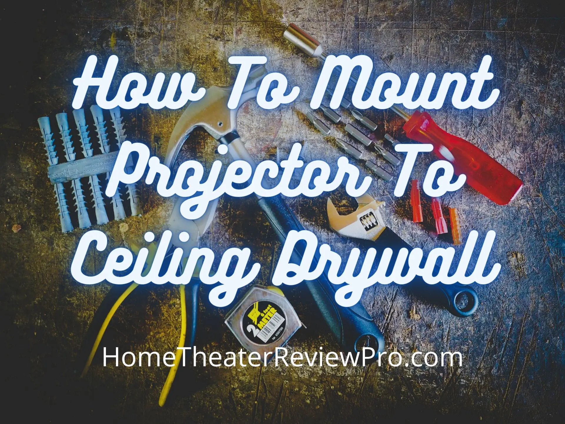 How To Mount Projector To Ceiling Drywall
