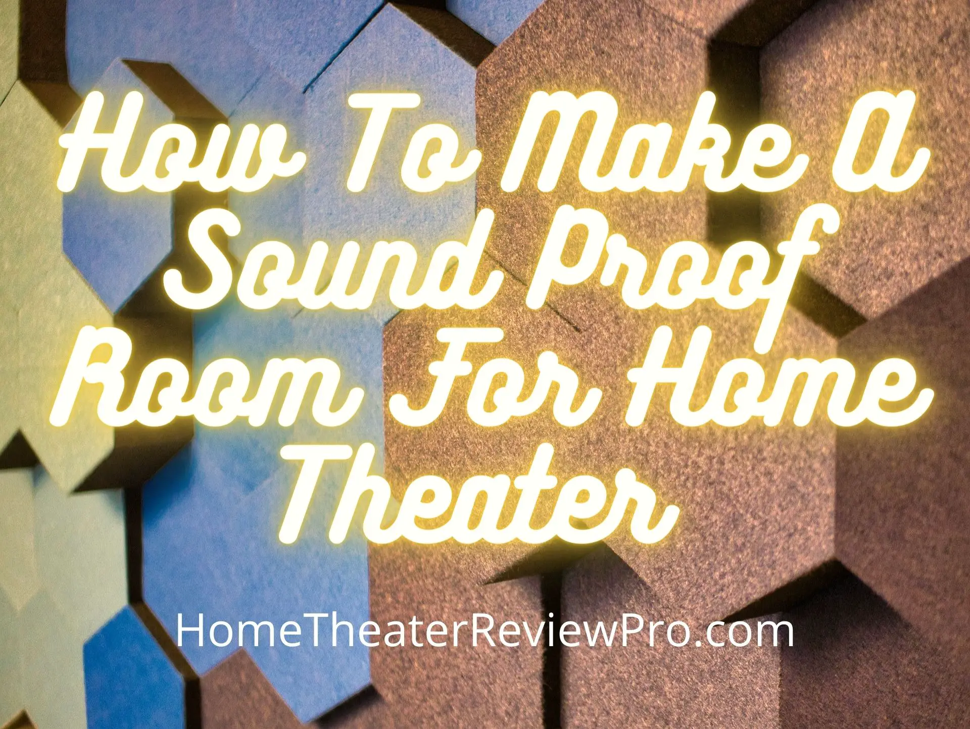 How To Make A Sound Proof Room For A Home Theater feat