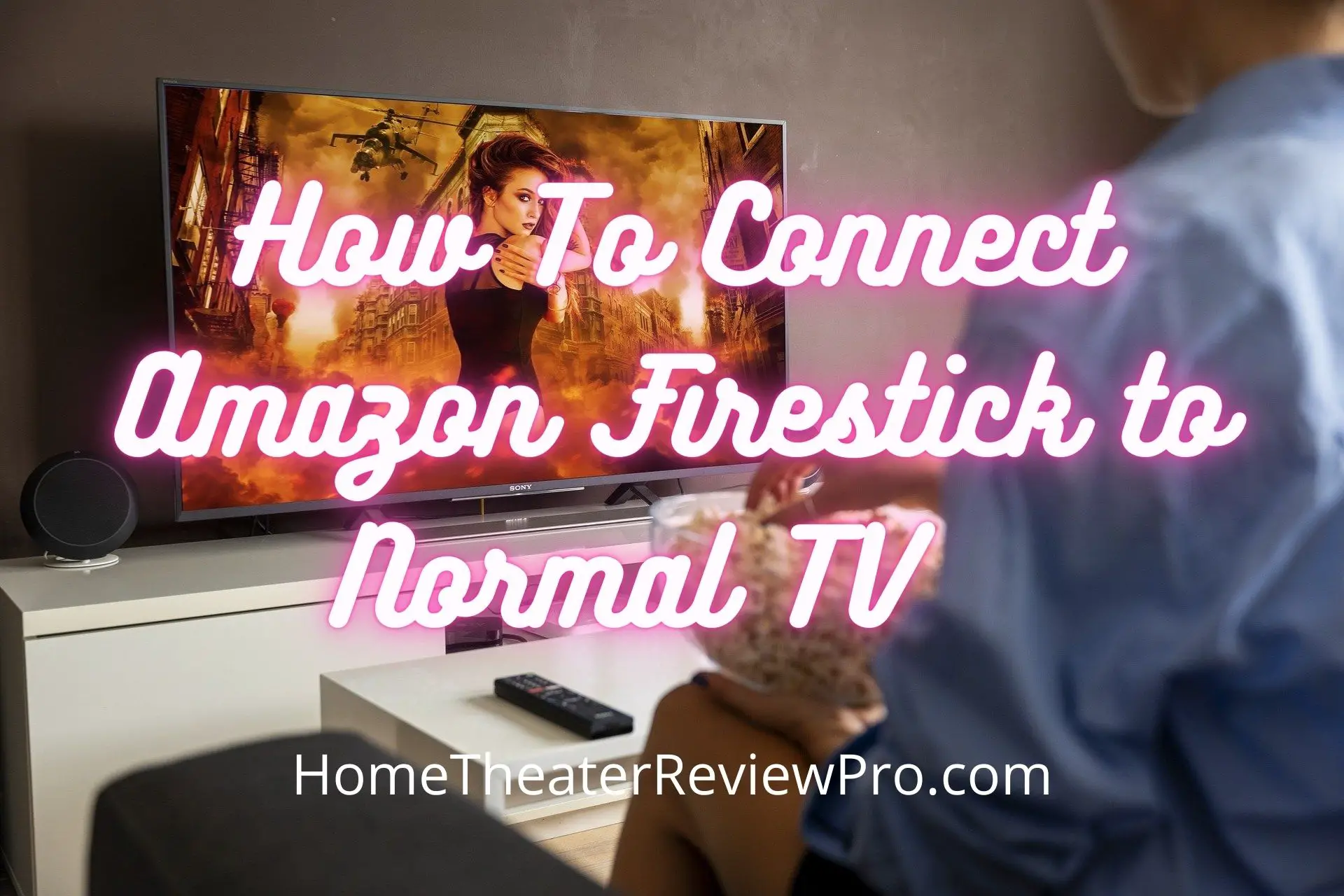How To Connect Amazon Firestick to Normal TV