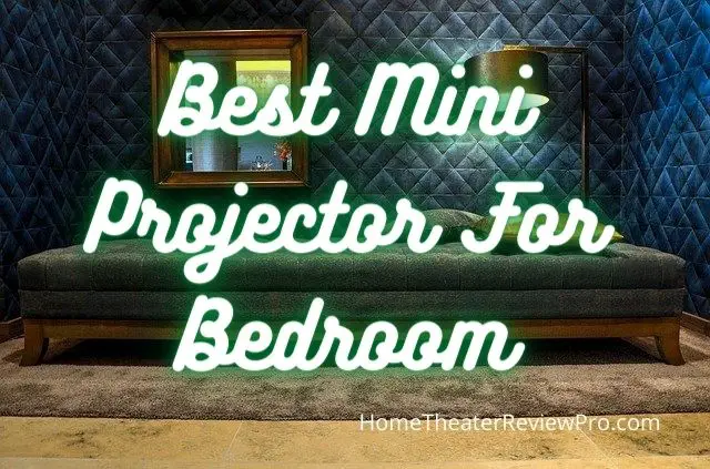Best Mini Projector For Bedroom ft