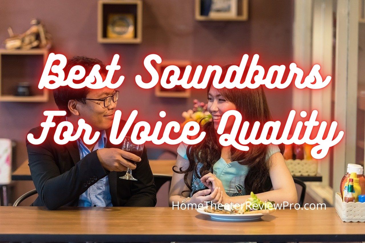 Best Soundbars For Voice Quality