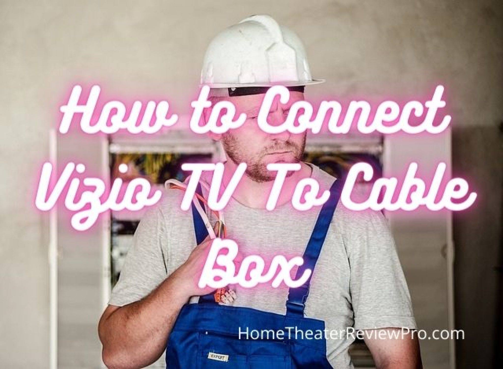 How to Connect Vizio TV To Cable Box Home Theater Review Pro