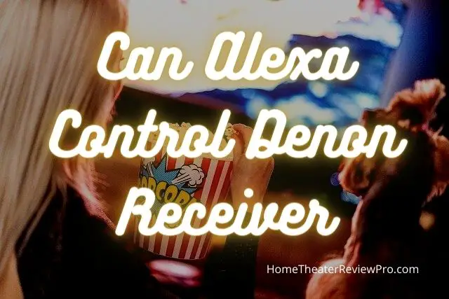 Can Alexa Control Denon Receiver