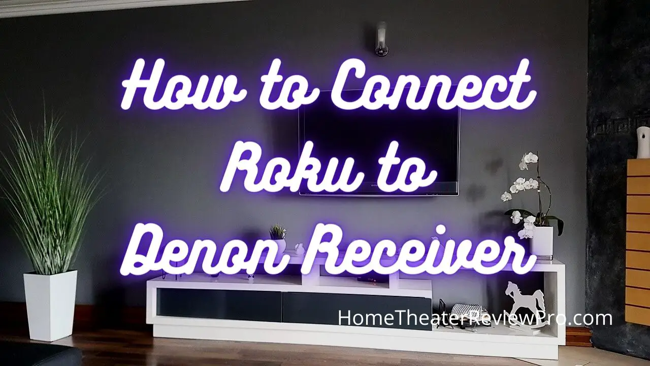 How to Connect Roku to Denon Receiver