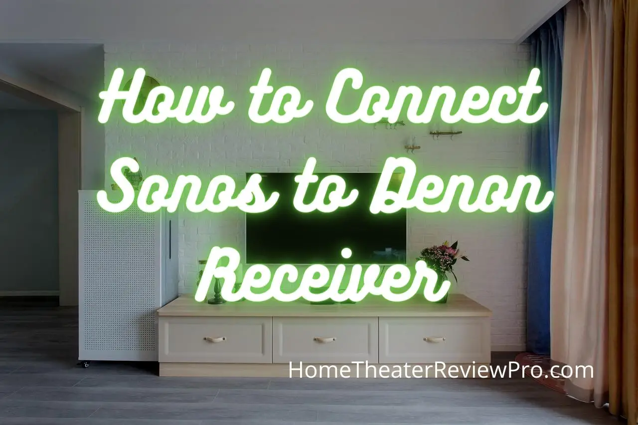 How to Connect Sonos to Denon Receiver