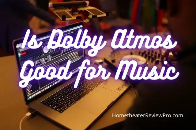 Is Dolby Atmos Good for Music