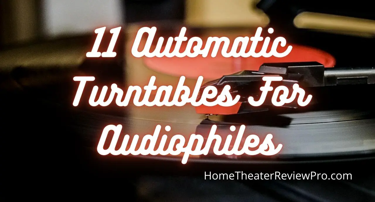 11 Automatic Turntables For Audiophiles