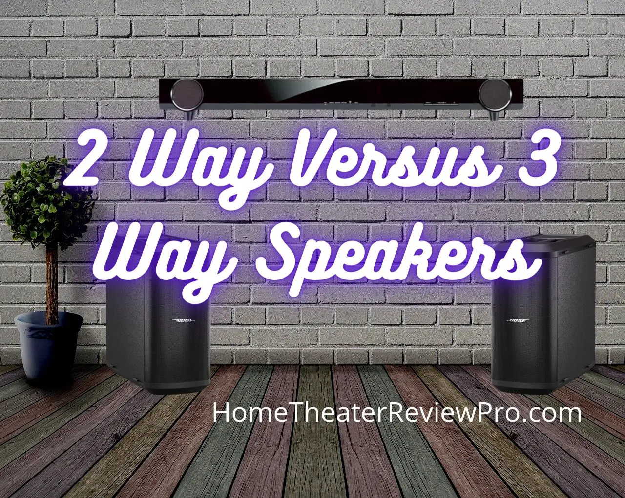 2 Way Versus 3 Way Speakers