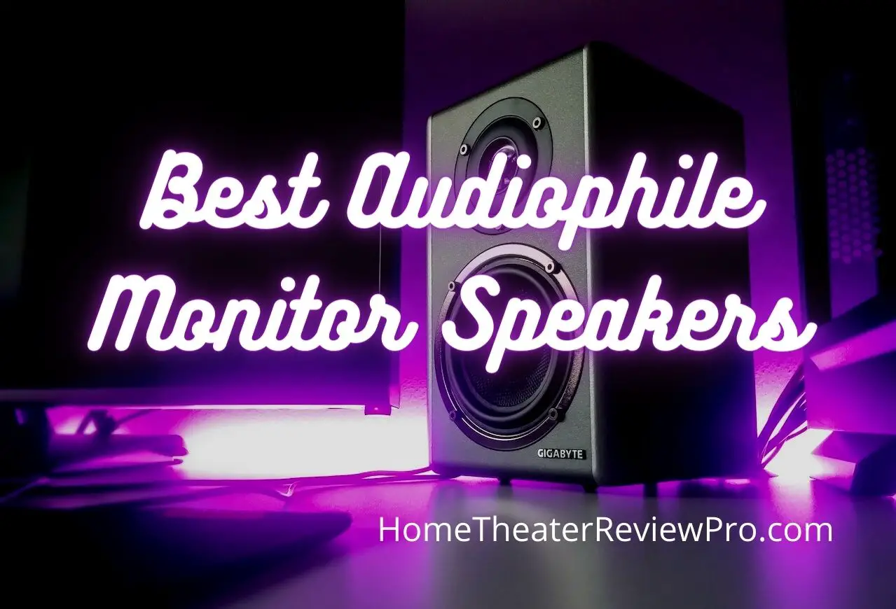 Best Audiophile Monitor Speakers