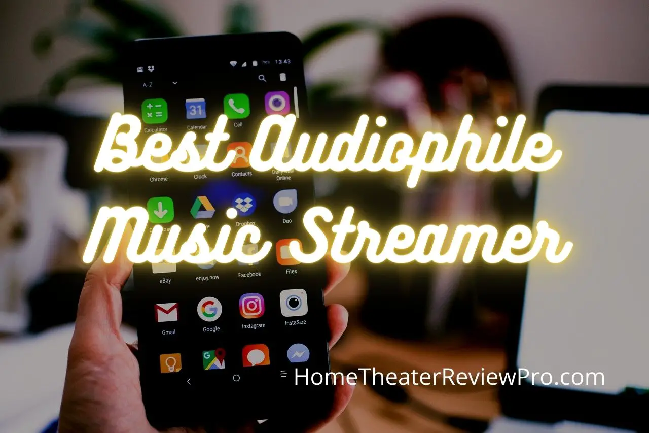 Best Audiophile Music Streamer