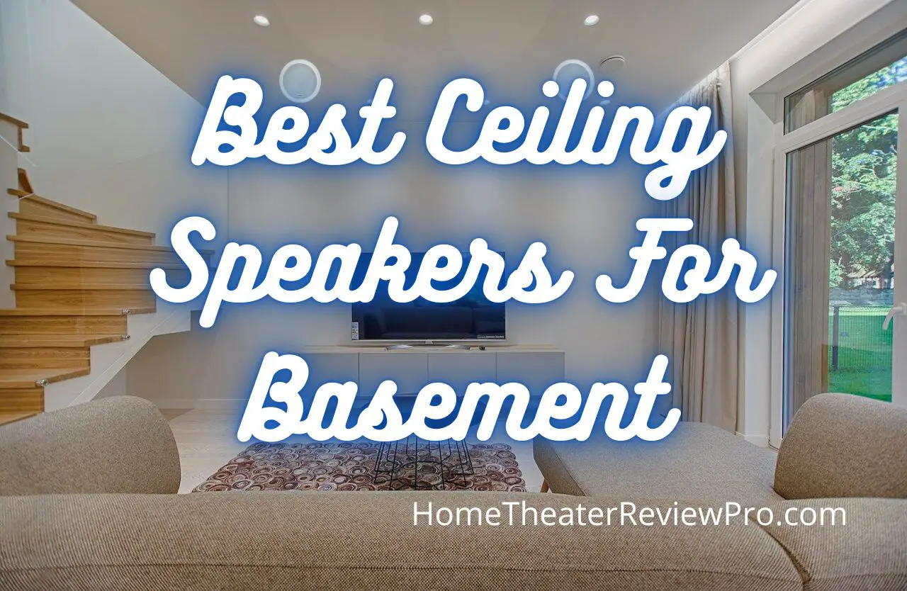 Best Ceiling Speakers For Basement