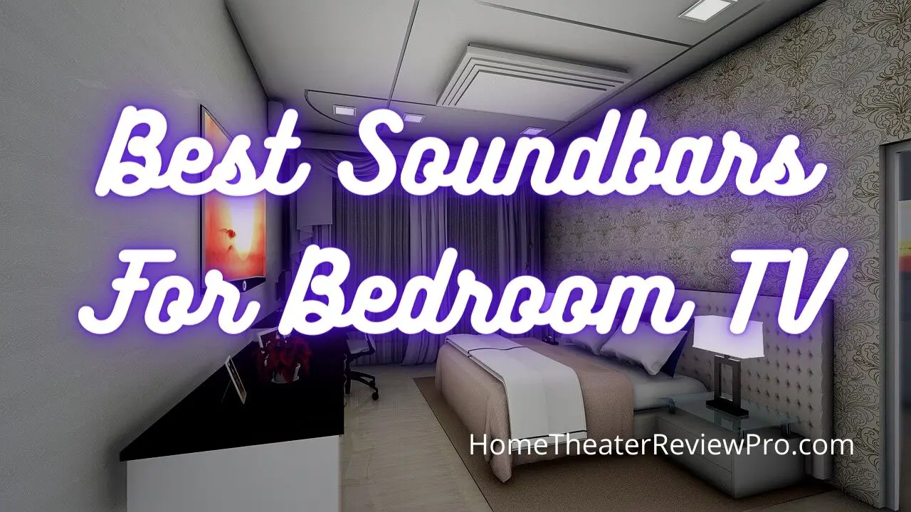 Best Soundbars For Bedroom TV