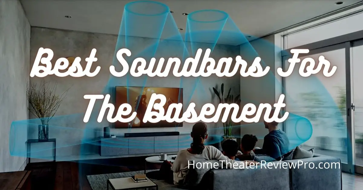 Best Soundbars For The Basement
