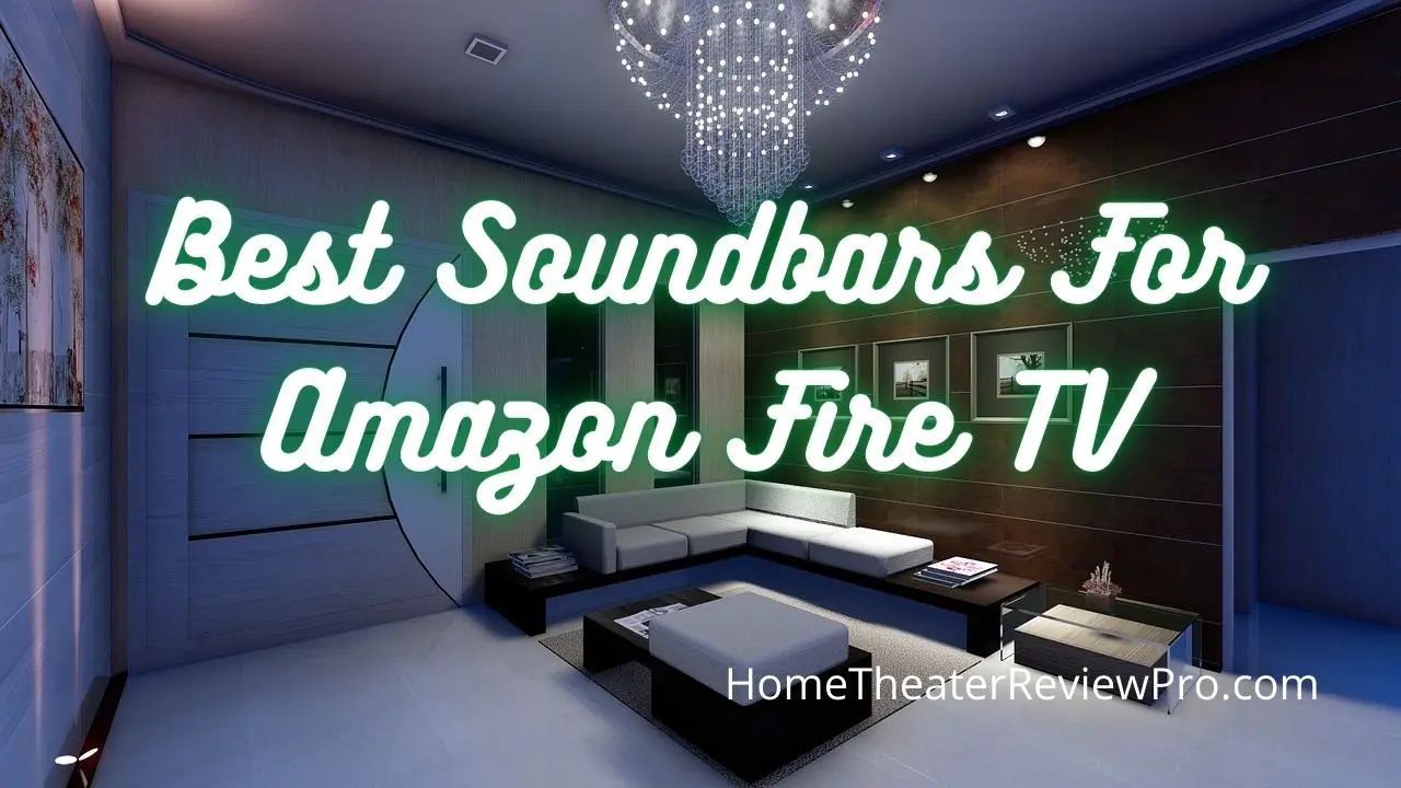 Best Soundbars for Amazon Fire TV