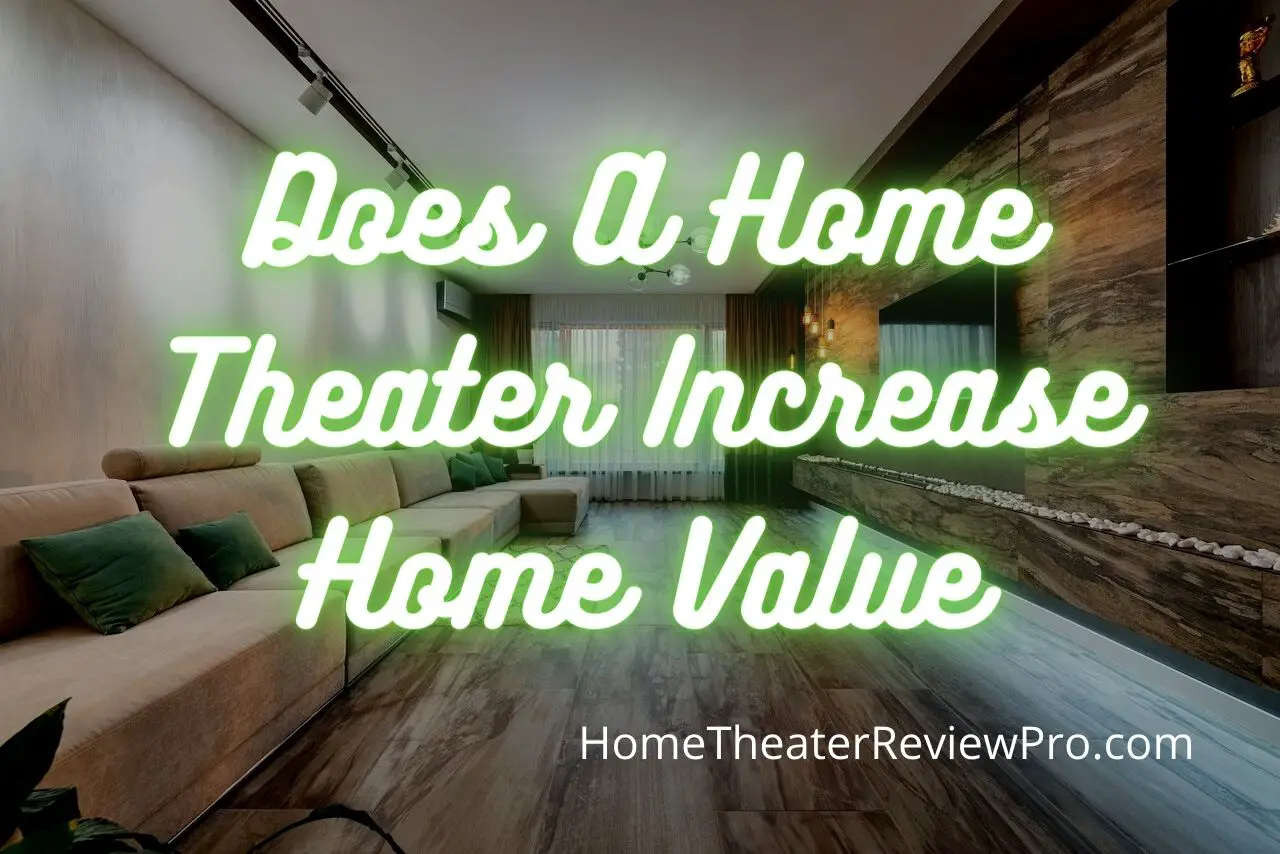 Does A Home Theater Increase Home Value