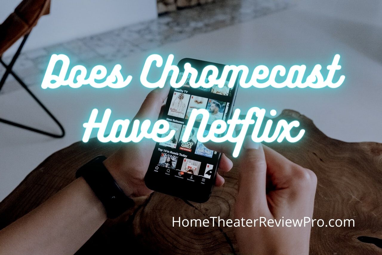 Does Chromecast Have Netflix
