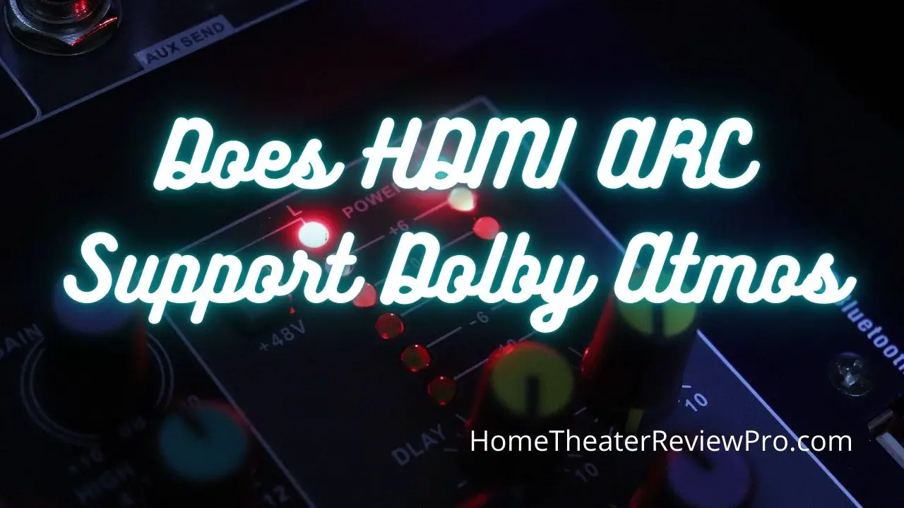Does HDMI ARC Support Dolby Atmos