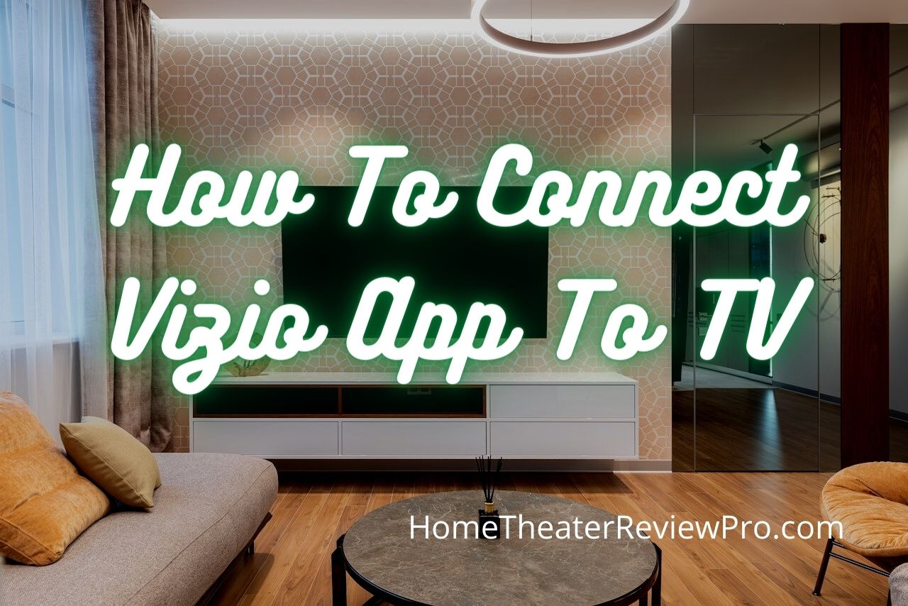 How To Connect Vizio App To TV