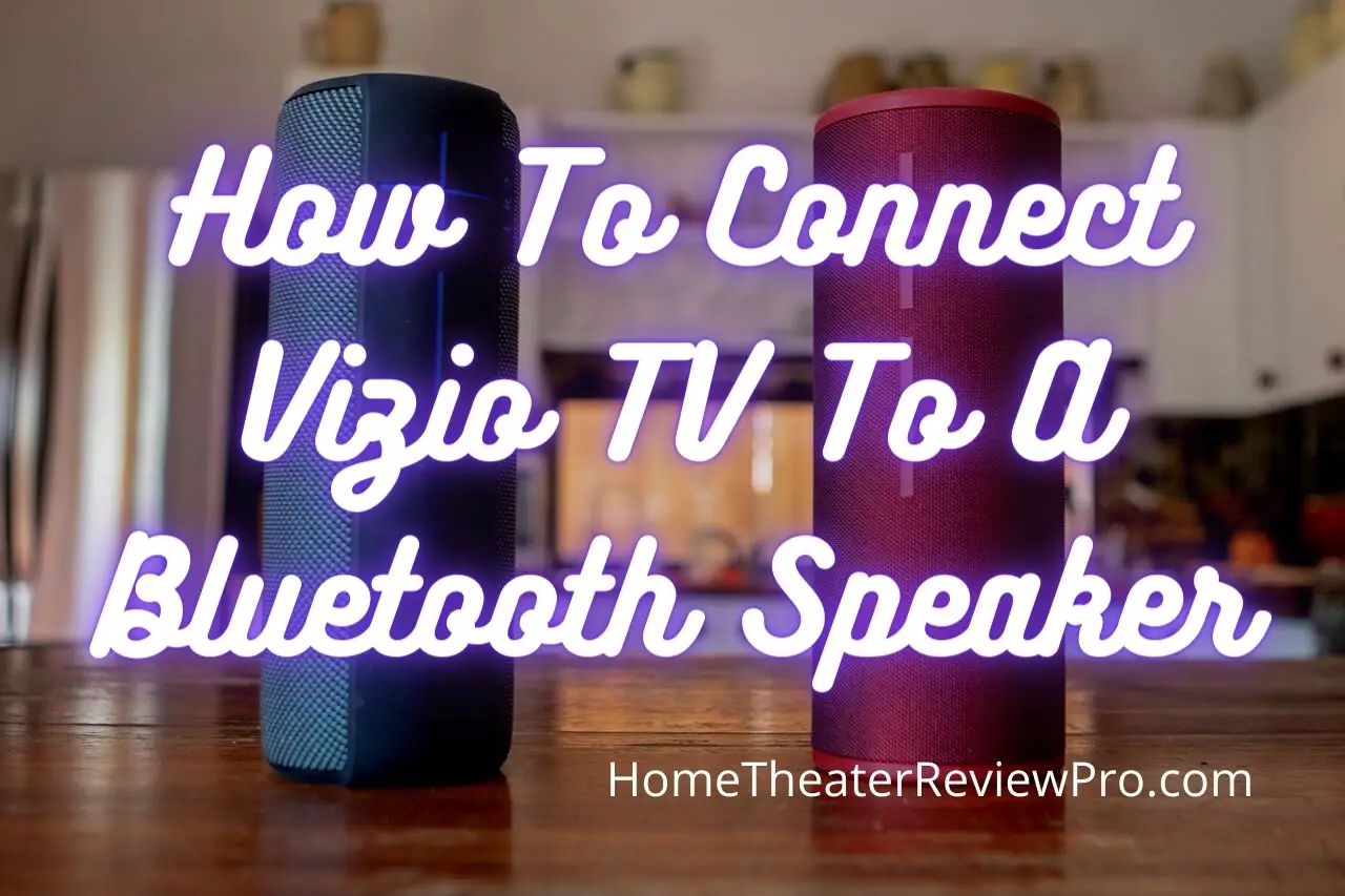 How To Connect Vizio TV To A Bluetooth Speaker