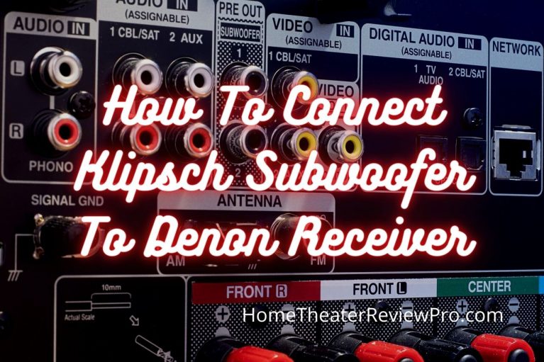 How to Connect Klipsch Subwoofer to Denon Receiver Home Theater