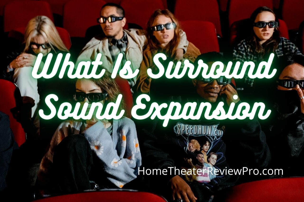 What Is Surround Sound Expansion