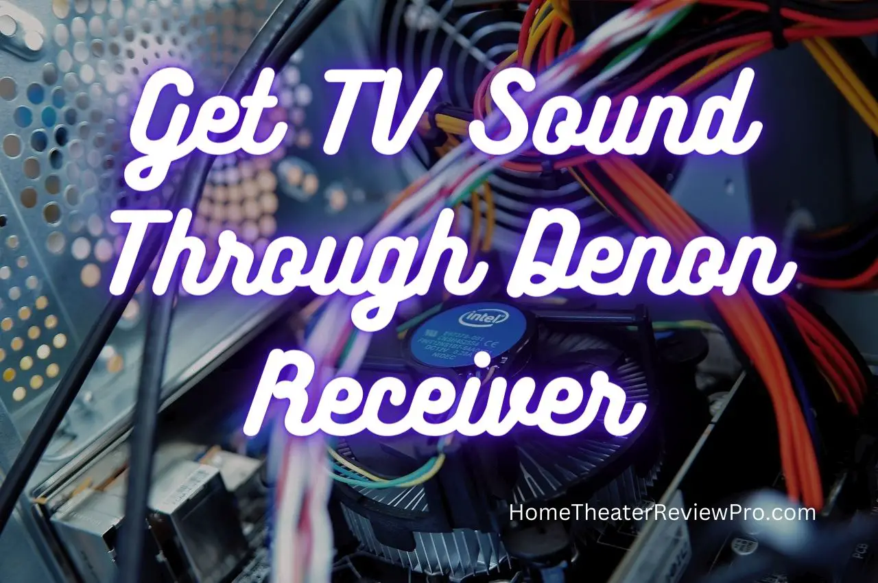 Get TV Sound Through Denon Receiver