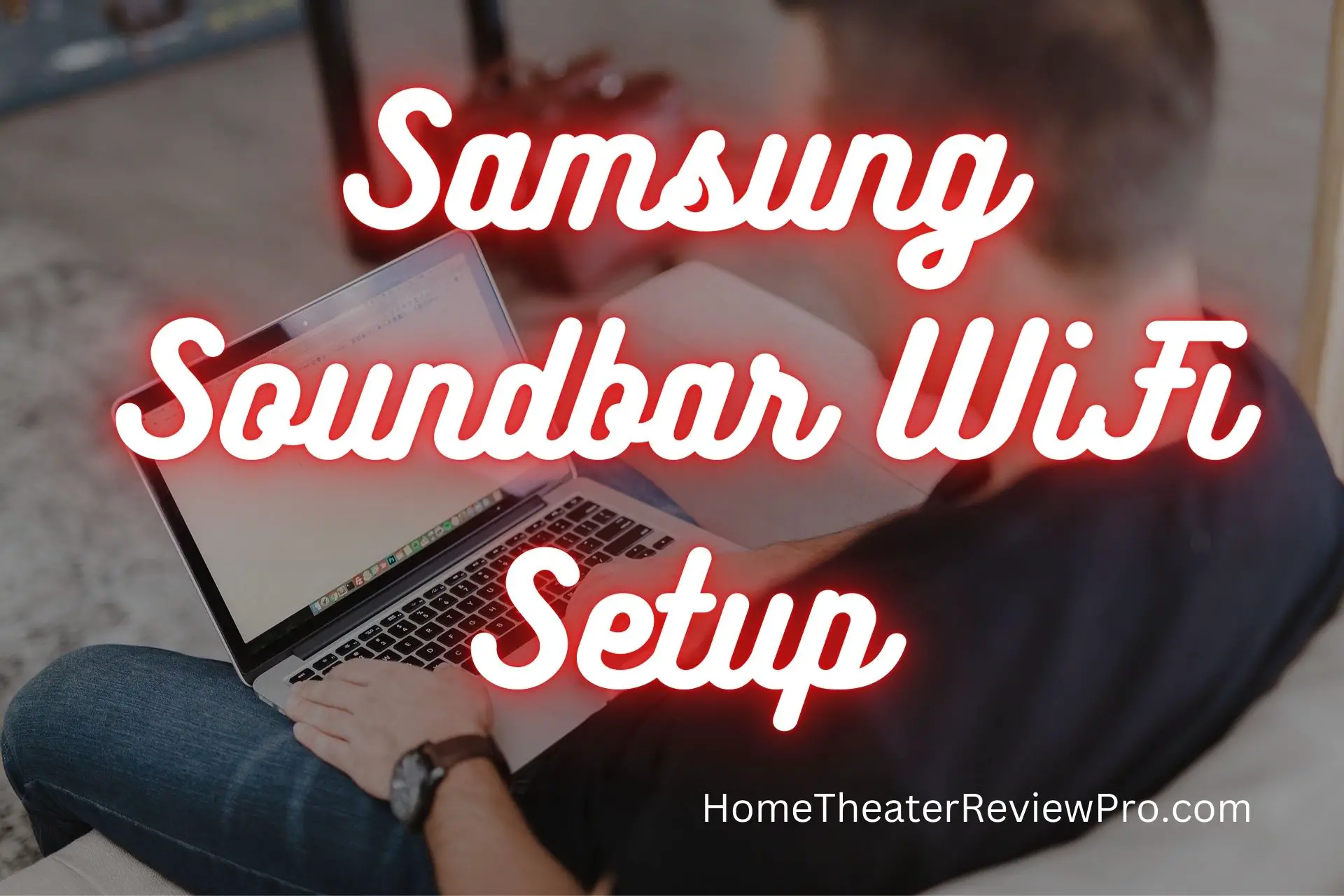 Samsung Soundbar WiFi Setup
