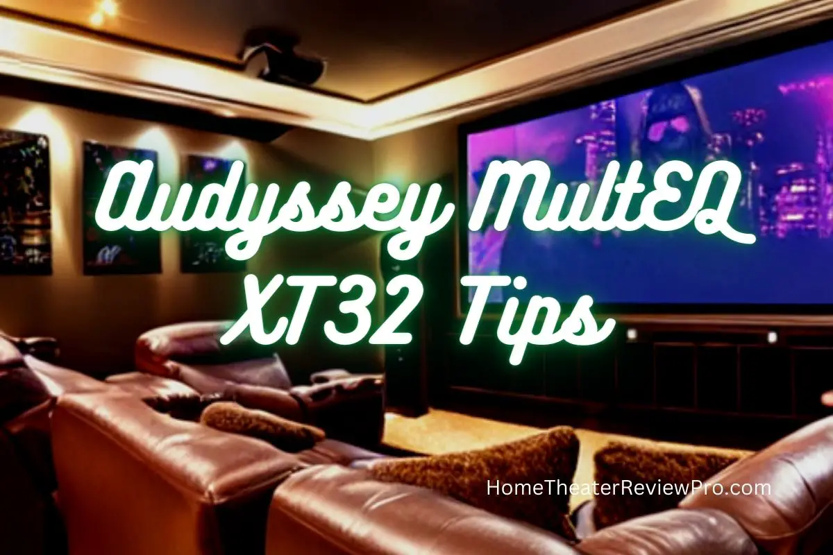 Audyssey MultEQ XT32 Tips