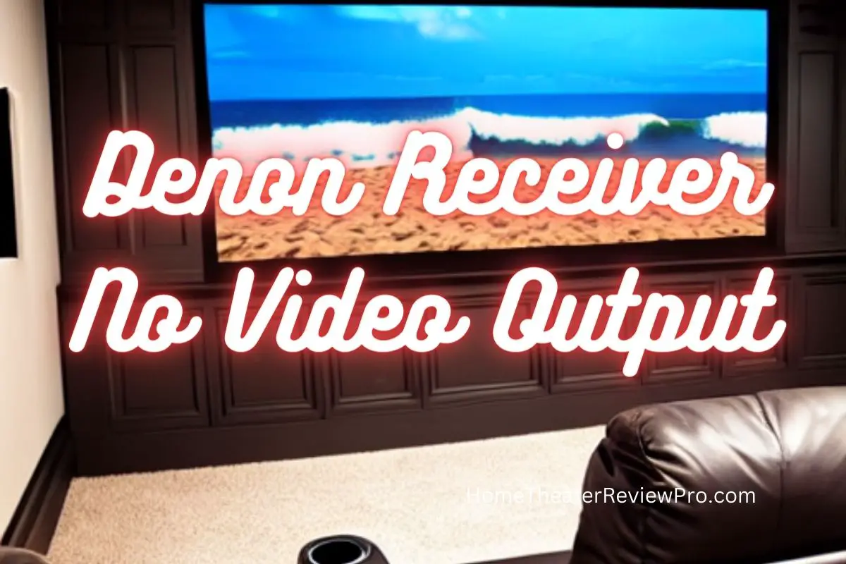 Denon Receiver No Video Output