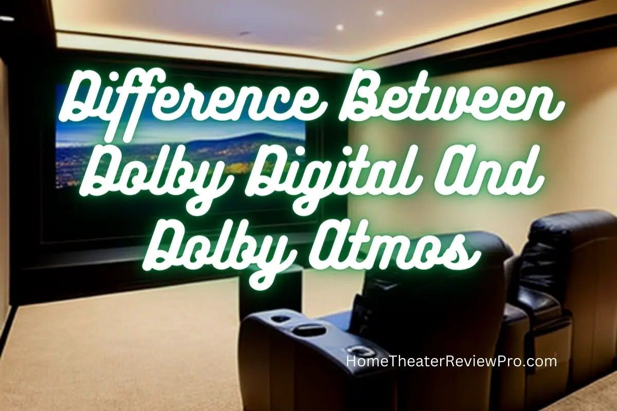 Difference Between Dolby Digital And Dolby Atmos