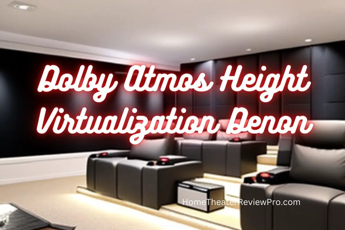 Which Denon Receivers Have Dolby Atmos Height Virtualization