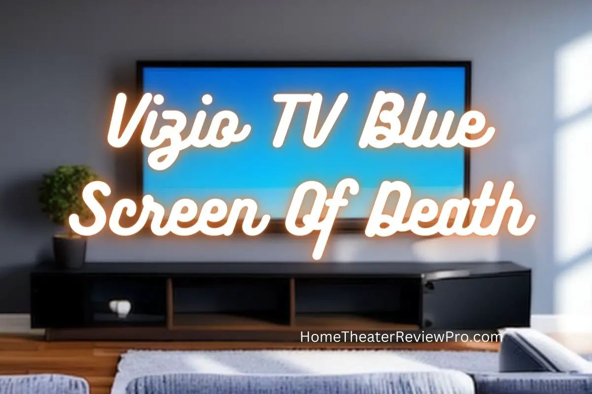 Vizio TV Blue Screen Of Death